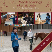 Laden Sie das Bild in den Galerie-Viewer, 🏇 Aktiver Teilnahmeplatz LIVE-Pferdetrainings-Intensivtage 2026/2027 🐴✨🚀