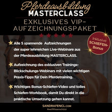 Laden Sie das Bild in den Galerie-Viewer, 🐎👑 Pferdeausbildung MASTERCLASS - VIP-AUFZEICHNUNGSPAKET inkl. Schiefen-Workbook