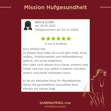 Laden Sie das Bild in den Galerie-Viewer, 🐎 Mission-Hufgesundheit Hybrid-Intensiv-Seminar inkl. Skoolzugang 6 Monate  💪🏼

