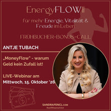 Laden Sie das Bild in den Galerie-Viewer, ✨ EnergyFLOW11 2026 Intensiv-Seminar 😍💪 - mehr Energie - mehr Leben!
