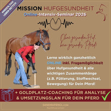 Laden Sie das Bild in den Galerie-Viewer, 🥳🐎🎁 Intensiv-Special: Mission-Hufgesundheit Intensiv-Seminar
