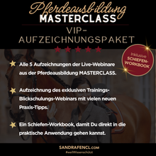 Laden Sie das Bild in den Galerie-Viewer, 🐎👑 Pferdeausbildung MASTERCLASS -  VIP-AUFZEICHNUNGSPAKET inkl. Schiefen-Workbook
